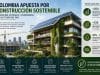 Colombia apuesta por construcción sostenible con nuevas exigencias técnicas y transformación del sector en 2026
